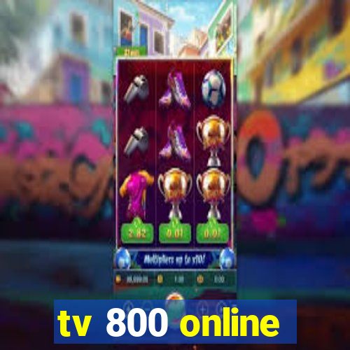 tv 800 online